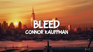 Connor Kauffman - Bleed | 8D AUDIO 🎧