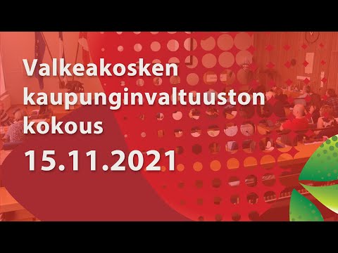 Valkeakosken Kaupunginvaltuuston kokous (Talousarvio) 15.11.2021 klo 12 [cc]