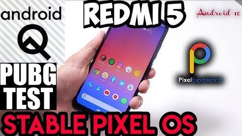 Redmi 5 Gaming Pixel Experience Plus Rom | Redmi 5 Pixel Plus Rom Android 10 | PUBG TEST, ANTUTU3D
