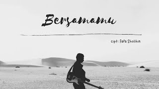 Fafa Sholihin  Bersamamu  