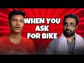 When you ask for bike  suraj dramajunior  shivung 10