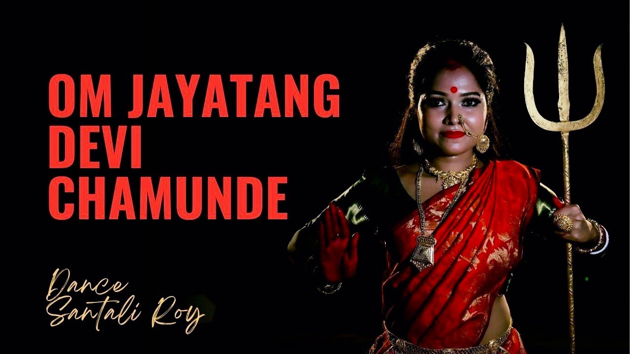 Om Jayatang Devi Chamunde | Durga Puja & Kali Puja Special | Dance ...