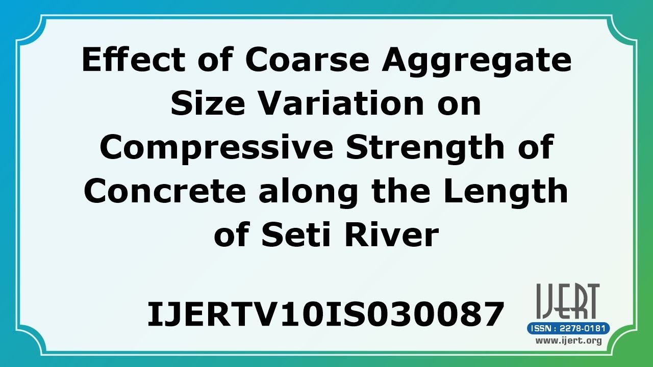 Effect of Coarse Aggregate Size Variation on Compressive Strength of ...