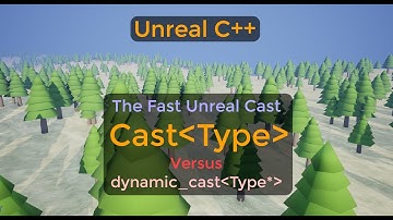 The Fast Unreal Cast versus dynamic_cast - UE C++ Tutorial