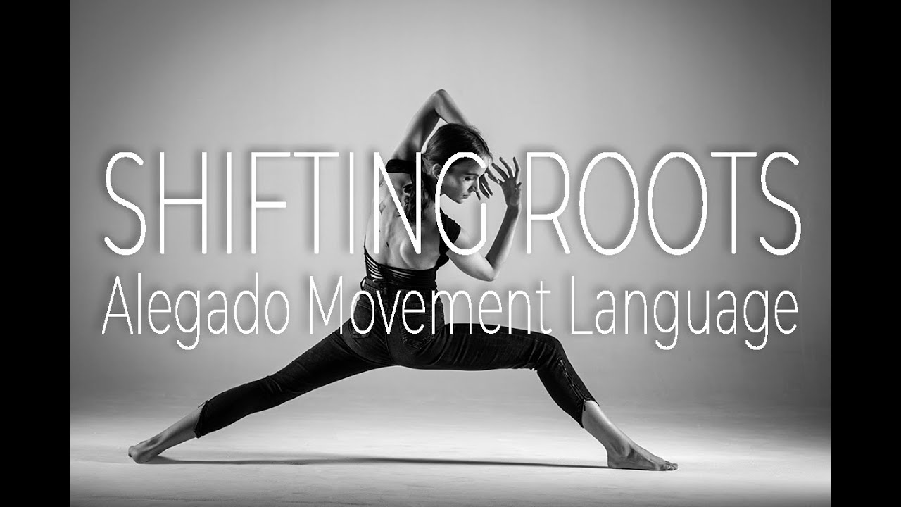 Shifting Roots - Alegado Movement Language