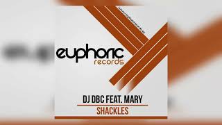 DJ DBC feat Mary - Shackles!