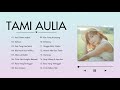 Tami Aulia Full Album 2021 Tanpa Iklan | Janji Diatas Ingkar, Bahaya