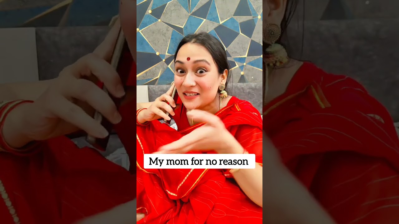 My Mom for no reason 