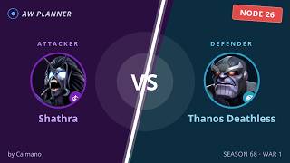 S68 War 1: Shathra vs 26 Thanos Deathless