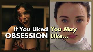 If you liked OBSESSION, you may like...