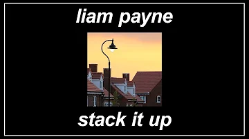 Stack It Up - Liam Payne (feat. A Boogie Wit da Hoodie) (Lyrics)