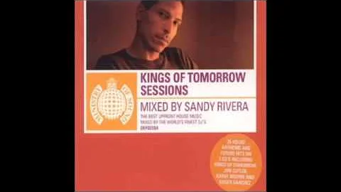 Sandy Rivera - Kings Of Tomorrow Sessions (2001)