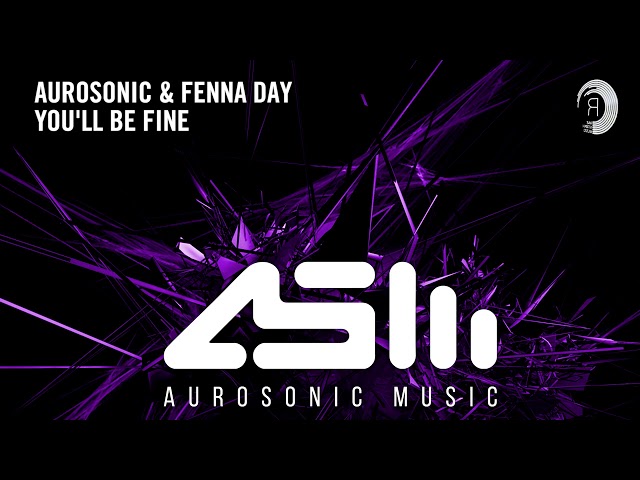 Aurosonic & Fenna Day - You'll Be Fine