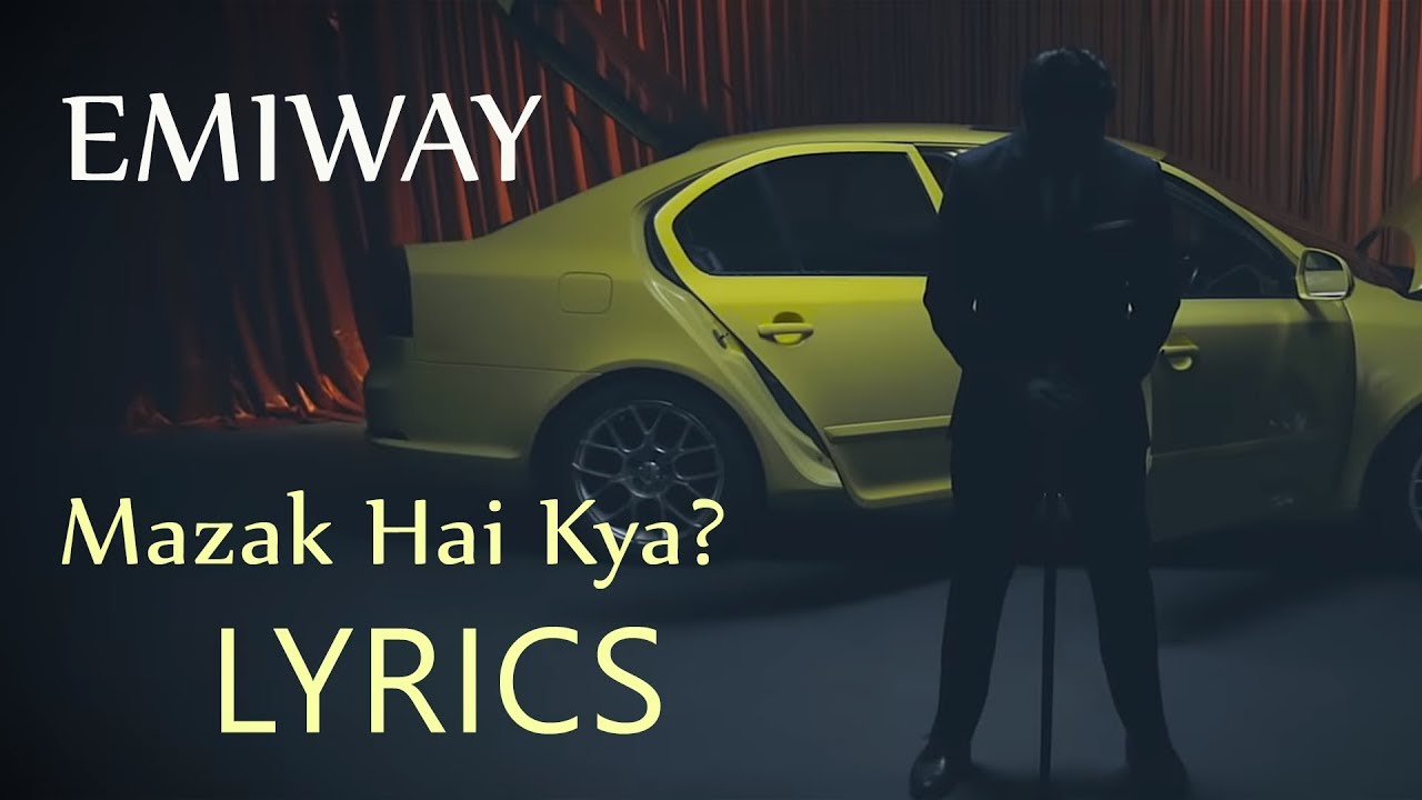 Emiway   Mazak Hai Kya LYRICS  Lyric Video