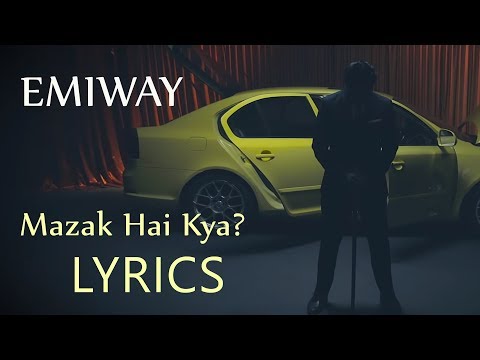 Emiway - Mazak Hai Kya LYRICS / Lyric Video