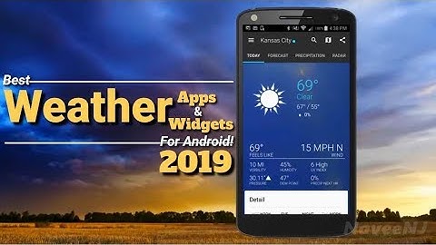 7 Best Weather Apps & Weather Widgets for Android of 2019!