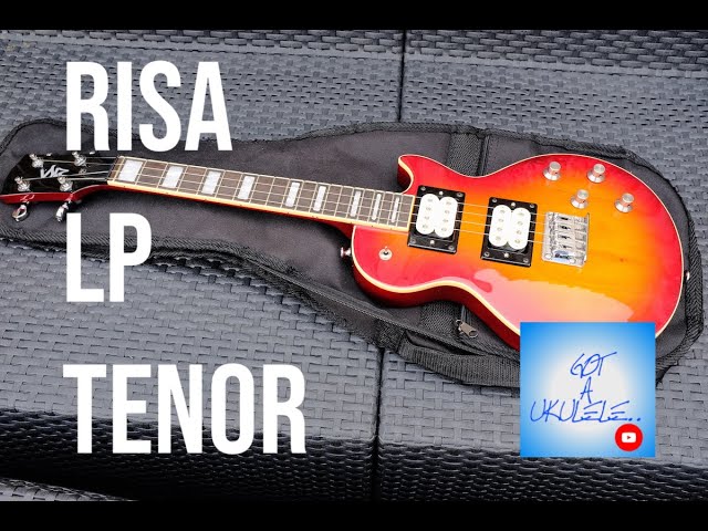 Got A Ukulele Risa LP Tenor Ukulele - YouTube