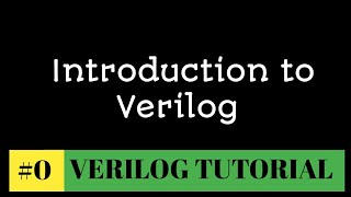 Introduction to Verilog HDL