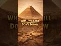 What We Still Don’t Know #historyshorts #pyramid #ancientegypt