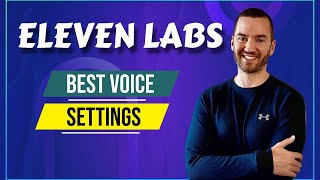 Eleven Labs Best Voice Settings (Clarity & Stability Overview)