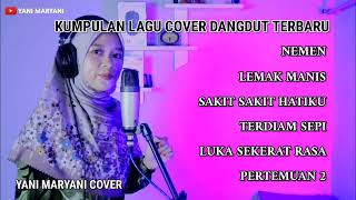 NEMEN, LEMAK MANIS, SAKIT SAKIT HATIKU FULL COVER KOPLO YANI MARYANI