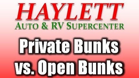 HaylettRV - Private Bunks vs  Open Bunks with Josh the RV Nerd