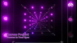 Aurum Project - Forever In Your Eyes