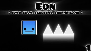 Geometry Dash: EON, Jump From Skeletal, 97-100x2 (Stream No. 188)