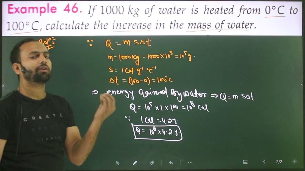 Ex46 work power energy If 1000kg of water is heated from 0c to 100 c . calculate the increase