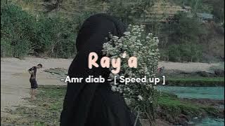 Ray 'a - Amr Diab [ Speed up ]