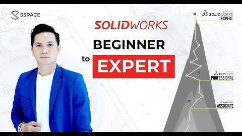 Cộng Đồng SOLIDWORKS Beginner to Expert
