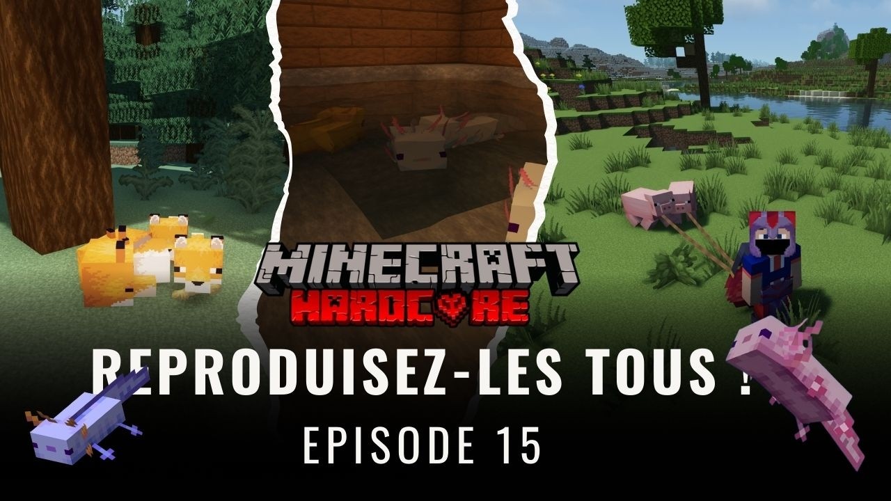 REPRODUISEZ-LES TOUS ! - Minecraft Hardcore Episode 15