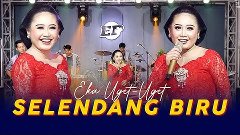 EKA UGET-UGET - SELENDANG BIRU (Official Music Video)