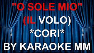 Il volo - O sole mio CORI KARAOKE MM (fair use)