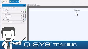 Q-SYS Training | Control and UCI ADVANCED - B2 - UCI Layers