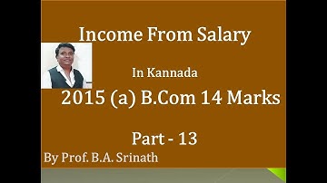 Income From Salary in Kannada PART 13 - 2015 (a) Question Paper for 14 Marks (By Srinath Sir)