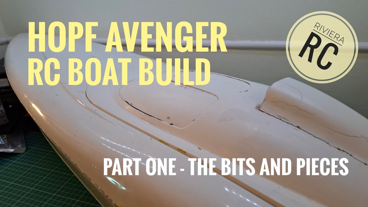 RC Boating  My HOPF Avenger Power Boat Build, Part 1. The bits and pieces.