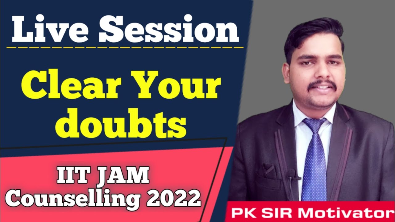 Live Session: IIT JAM Counselling Procedure