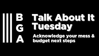 Talk about it Tuesday - Be. Generous. Always. Week 1 / Acknowledge your mess & budget next steps by Move603 5 views 2 years ago 9 minutes, 59 seconds