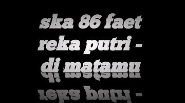 Ska 86 feat reka putri - di matamu