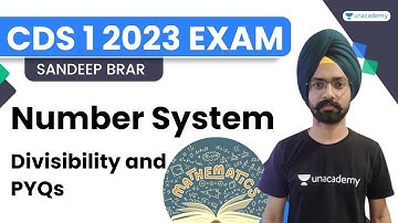 Number System | Divisibility and PYQs | CDS 1 2023 | Sandeep Brar | Unacademy