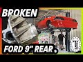 9 ford rear end is destroyed  what do you think broke  not what i was expecting