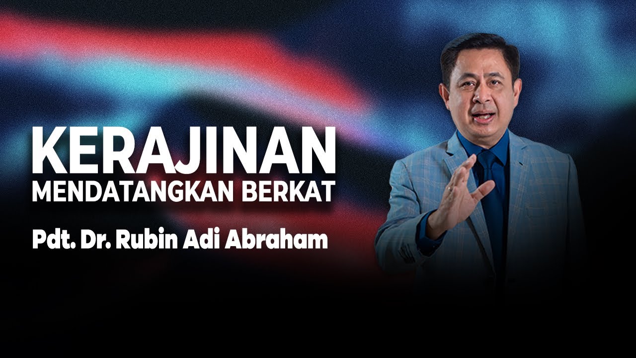 Kerajinan Mendatangkan Berkat - Pdt. Dr. Rubin Adi Abraham