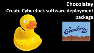Chocolatey: Create Cyberduck software deployment package