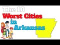 The 10 Worst Cities In Arkansas Explained