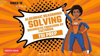 Solving Quadratic Equations By Factoring | TSI Math Practice
