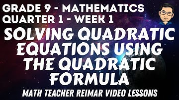 SOLVING QUADRATIC EQUATIONS BY QUADRATIC FORMULA | MATH 9 | MELCS Q1-W1 | TAGLISH VERSION