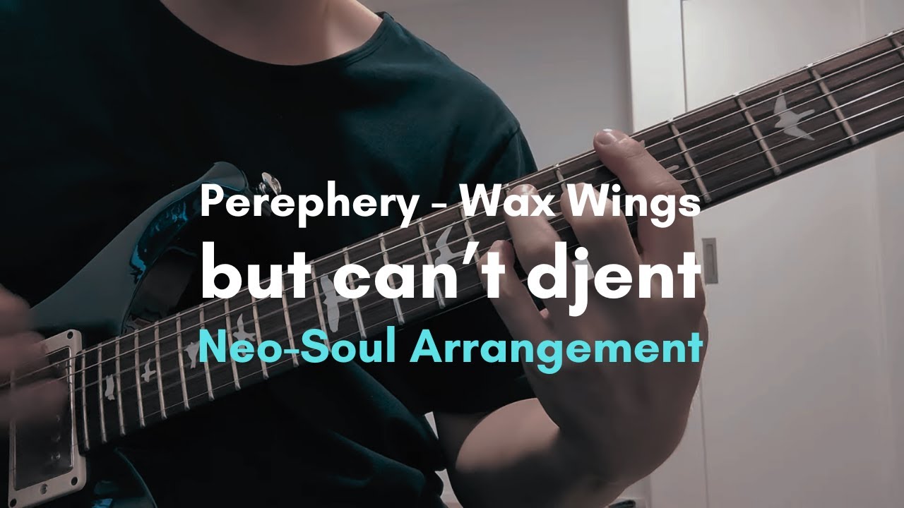 Periphery Wax Wings but can't djent (tab) YouTube