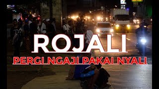 Rojali Pergi Ngaji Pakai Nyali - Metropolitan News
