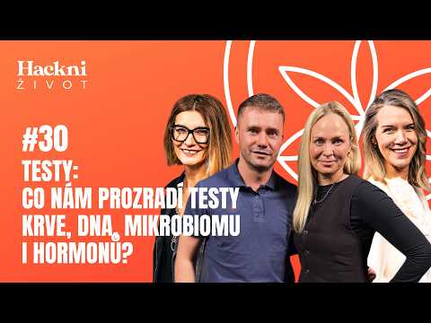 Podcast Hackni život - Testy: Co o tobě prozradí krev, hormony a DNA